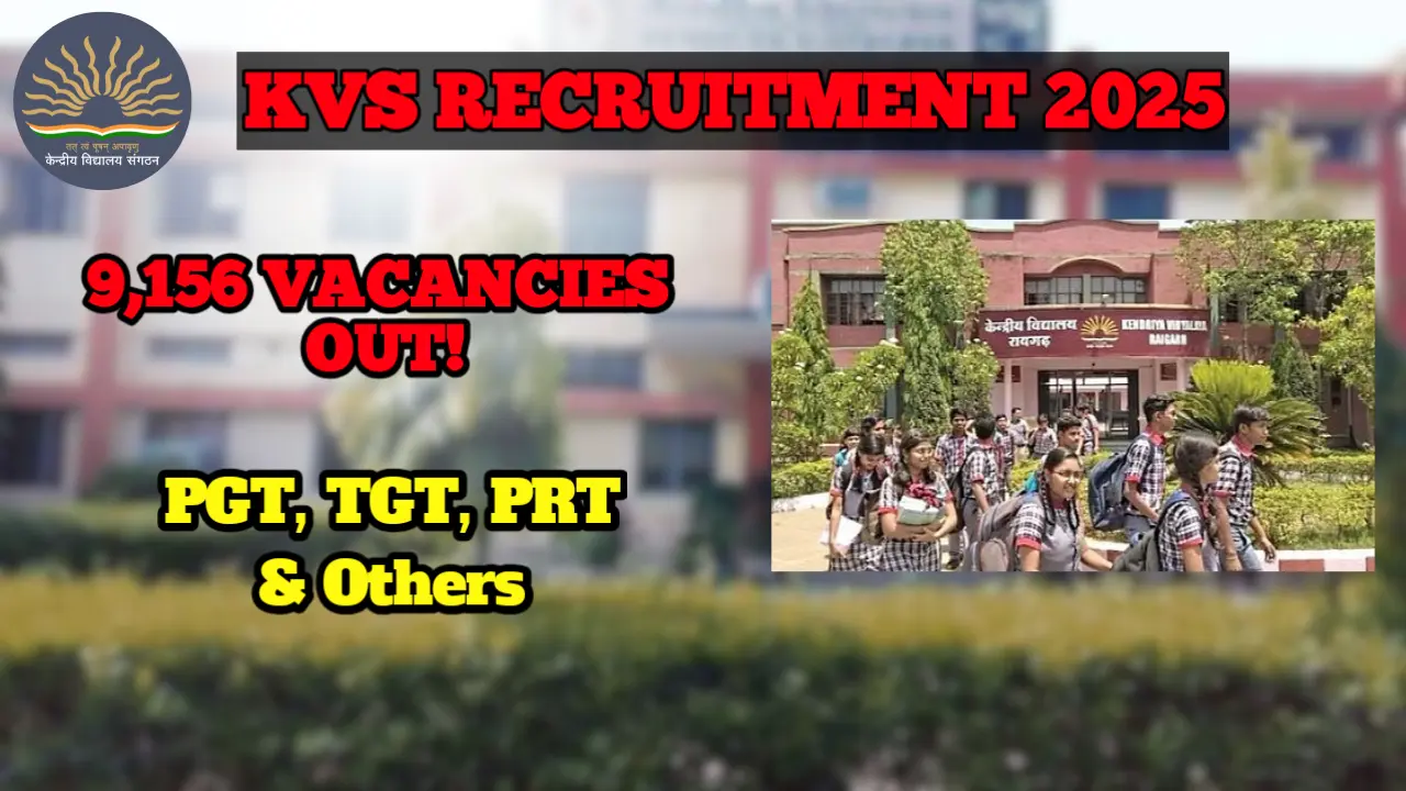 KVS Recruitment 2025 - 9,156 Teaching and Non-Teaching Vacancies Notification