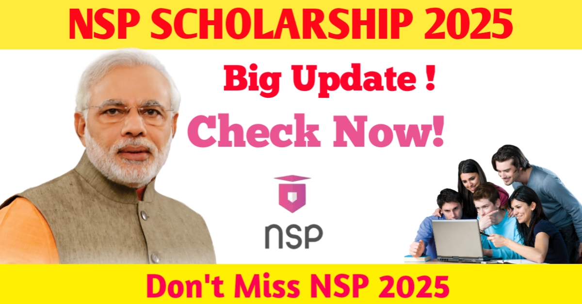 NSP Scholarship 2025 Apply Online – Eligibility & Last Date