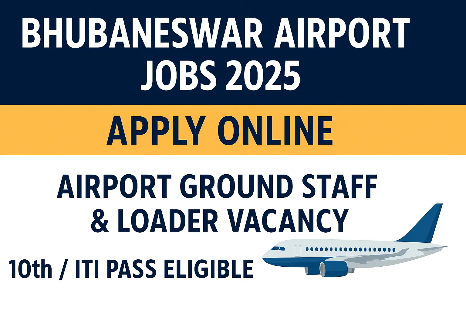 Bhubaneswar Airport Jobs 2025 – Apply Online for Airport Ground Staff & Loader Vacancy